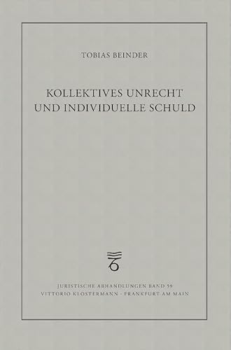 Kollektives Unrecht und individuelle Schuld (Juristische Abhandlungen) von Klostermann, Vittorio