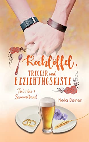 Kochlöffel, Trecker und Beziehungskiste: Sammelband