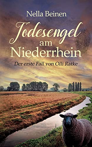 Todesengel am Niederrhein: Der erste Fall von Olli Ratke (Die Fälle des Kommissar Ratke)