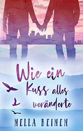 Wie ein Kuss alles veränderte von Books on Demand