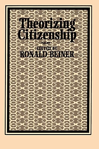 Theorizing Citizenship (Suny Series in Political Theory : Contemporary Issues)