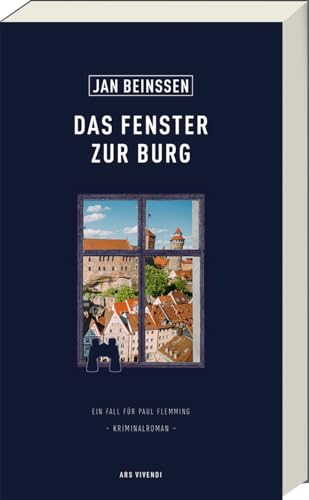 Das Fenster zur Burg: Ein Fall für Paul Flemming. Die beliebte Frankenkrimi-Reihe ist mit einer spannend-vergnüglichen Hitchcock-Hommage zurück! von Ars Vivendi