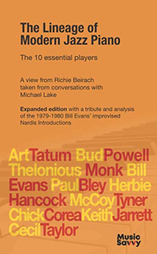 The Lineage of Modern Jazz Piano: A view from Richie Beirach taken from conversations with Michael Lake von Intellectual Asset Management LLC
