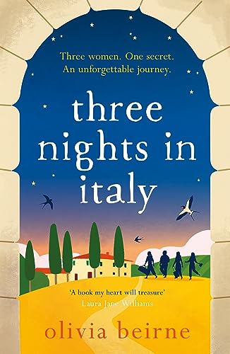 Three Nights in Italy: a hilarious and heart-warming story of love, second chances and the importance of not taking life for granted von Headline Review