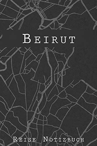 Beirut Reise Notizbuch: 6x9 Reise Journal I Tagebuch mit Checklisten zum Ausfüllen I Perfektes Geschenk für den Trip nach Beirut (Libanon) für jeden Reisenden