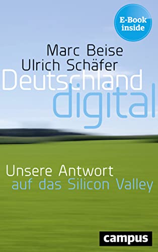Deutschland digital: Unsere Antwort auf das Silicon Valley, plus E-book inside (ePub, mobi oder pdf)