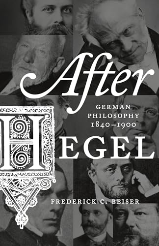 After Hegel: German Philosophy, 1840-1900 von Princeton University Press