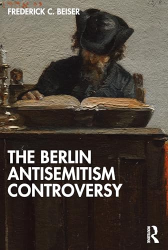 The Berlin Antisemitism Controversy von Routledge
