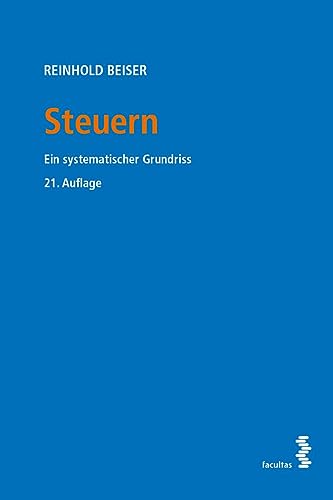 Steuern: Ein systematischer Grundriss von facultas.wuv Universitäts