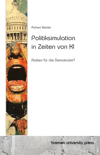 Politiksimulation in Zeiten von KI: Risiken für die Demokratie?