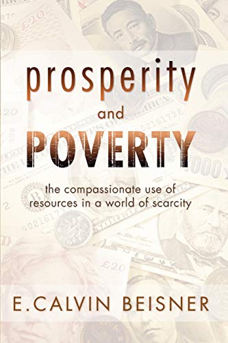 Prosperity and Poverty: The Compassionate Use of Resources in a World of Scarcity von Wipf & Stock Publishers