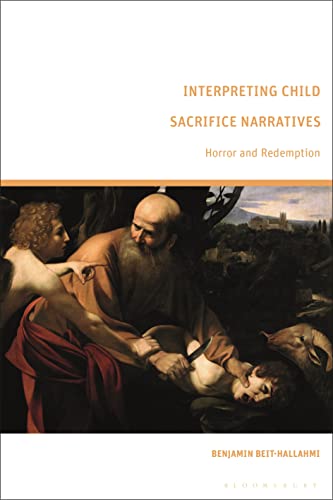 Interpreting Child Sacrifice Narratives: Horror and Redemption von Bloomsbury Academic