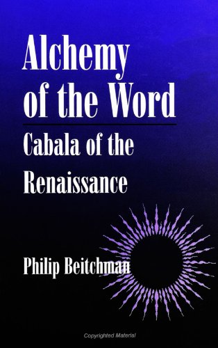 Alchemy of the Word: Cabala of the Renaissance (SUNY Series in Western Esoteric Traditions)