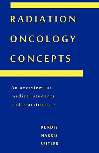 Radiation Oncology Concepts: An Overview for Medical Students and Practitioners von Trafford Publishing