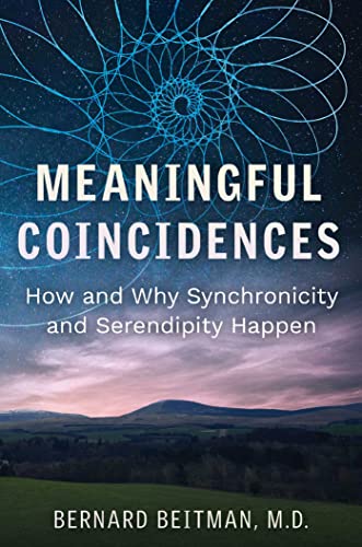 Meaningful Coincidences: How and Why Synchronicity and Serendipity Happen (The Sacred Planet Books)