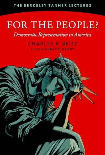 For the People?: Democratic Representation in America (Berkeley Tanner Lectures) von Oxford University Press Inc