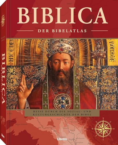 Biblica: Der Bibelatlas: Biblica. Der Bibelatlas. Die Geschichten und Orte der Bibel im historischen, kulturellen und geografischen Kontext. Bildband ... mit 125 Karten und vielen Abbildungen. Biblica: Der Bibelatlas: Biblica. Der Bibelatlas. Die Geschichten und Orte der Bibel im historischen, kulturellen und geografischen Kontext. Bildband ... mit 125 Karten und vielen Abbildungen. von Librero