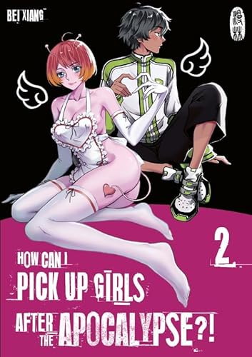 How can I pick up girls after the apocalypse?! 2 How can I pick up girls after the apocalypse?! 2 von Manlin Verlag