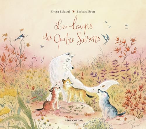Les loups des quatre saisons von PERE CASTOR