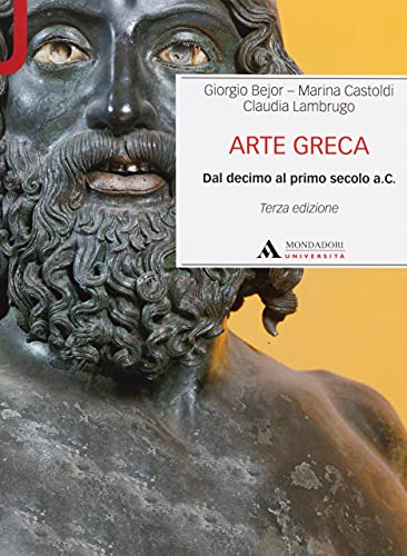Arte greca. Dal decimo al primo secolo a.C. (Manuali)