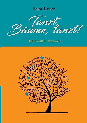 Tanzt, Bäume, tanzt!: Der Familienroman von Tredition Gmbh