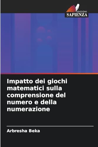 Impatto dei giochi matematici sulla comprensione del numero e della numerazione von Edizioni Sapienza
