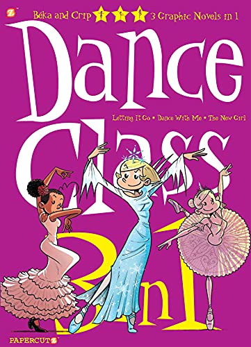 Dance Class 3-in-1 #4: "Letting it Go," "Dance With Me," and "The New Girl" (Dance Class Graphic Novels)