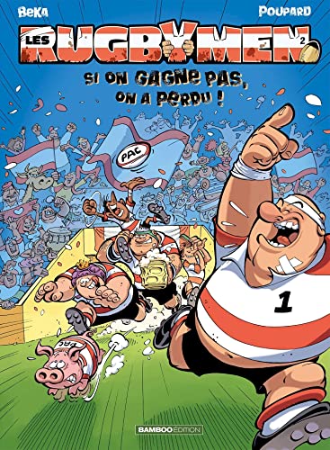 Les Rugbymen, Tome 2 : Si on gagne pas, on a perdu !