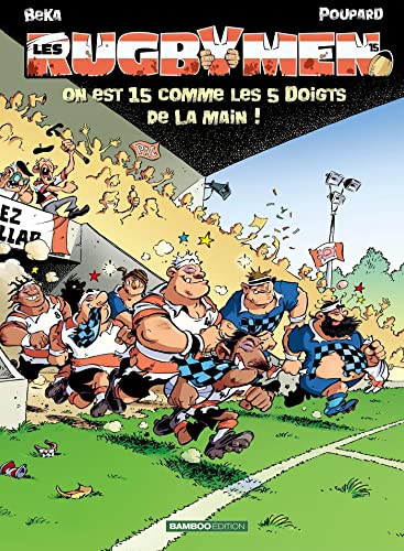 Les Rugbymen T15: On est 15 comme les 5 doigts de la main !