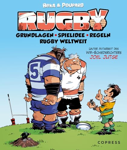 Rugby Regeln und Spielgrundlagen des faszinierenden Sports. Mit Informationen über das Rugby-Universum weltweit: Spielweisen, große Rugby-Mannschaften, Rugby Union und Rugby League.