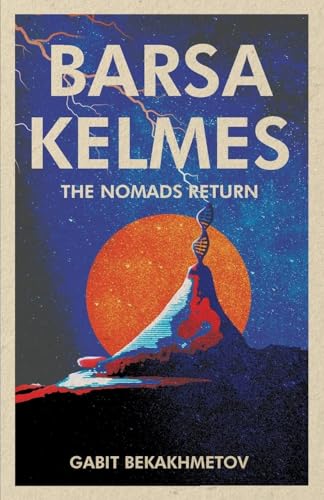 Barsa Kelmes: The Nomads Return von New Degree Press