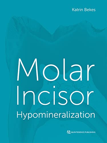 Molar Incisor Hypomineralization von Quintessence Publishing Co Inc