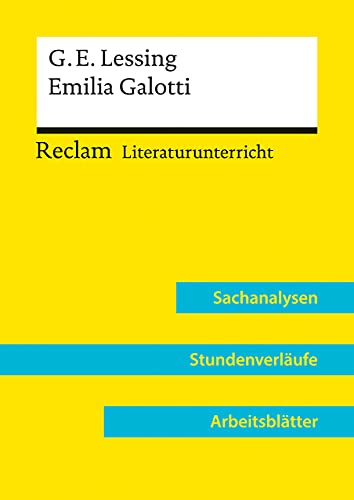 Gotthold Ephraim Lessing: Emilia Galotti (Lehrerband) | Mit Downloadpaket (Unterrichtsmaterialien): Reclam Literaturunterricht: Sachanalysen, Stundenverläufe, Arbeitsblätter von Reclam Philipp Jun.