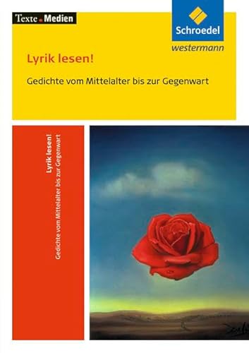 Texte.Medien: Lyrik lesen! Gedichte vom Mittelalter bis zur Gegenwart Textausgabe mit Materialien (Texte.Medien: Klassische und moderne Literatur)