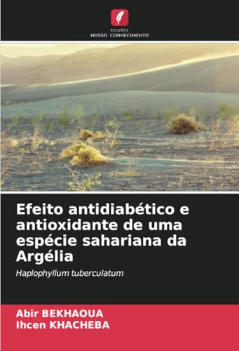 Efeito antidiabético e antioxidante de uma espécie sahariana da Argélia: Haplophyllum tuberculatum von Edições Nosso Conhecimento