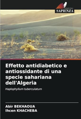Effetto antidiabetico e antiossidante di una specie sahariana dell'Algeria: Haplophyllum tuberculatum von Edizioni Sapienza