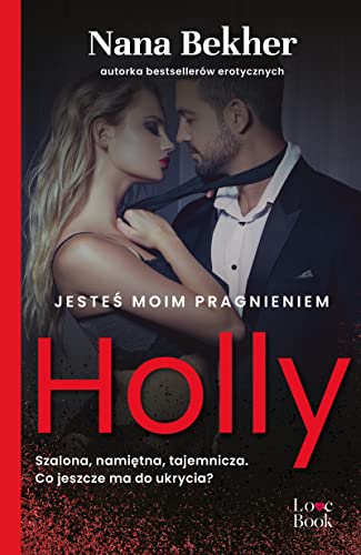 Jesteś moim pragnieniem Holly Jesteś moim pragnieniem Holly von Pascal