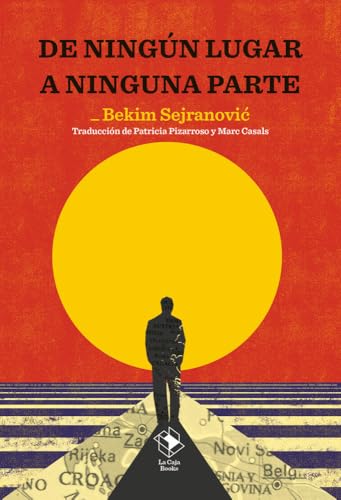 De ningún lugar a ninguna parte (CAJA ALTA, Band 14) von La Caja Books