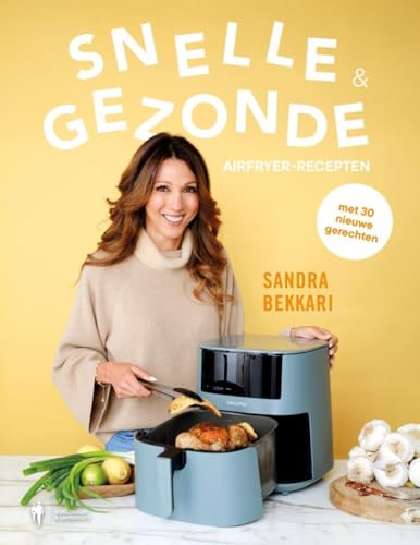 Snelle & gezonde airfryer-recepten: 60 snelle recepten : incl. 30 nieuwe recepten Snelle & gezonde airfryer-recepten: 60 snelle recepten : incl. 30 nieuwe recepten von Borgerhoff & Lamberigts
