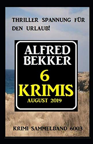 6 Krimis August 2019 – Krimi Sammelband 6003