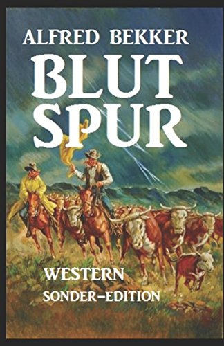 Alfred Bekker Western: Blutspur