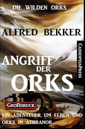 Angriff der Orks: Die wilden Orks 1: Großdruck Angriff der Orks: Die wilden Orks 1: Großdruck