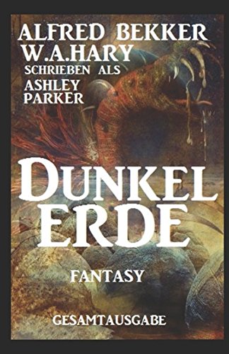 Ashley Parker Fantasy - Dunkelerde von Independently published