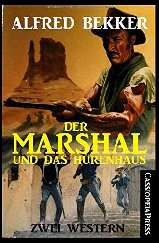 Der Marshal und das Hurenhaus: Zwei Western: Großdruck Taschenbuch