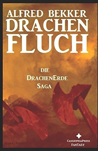 Die DrachenErde-Saga 1: DRACHENFLUCH (Alfred Bekker's Drachenerde Saga, Band 1)