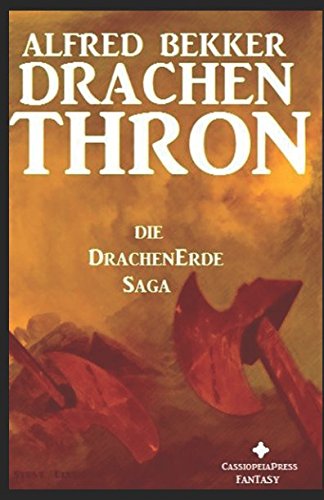 Die DrachenErde-Saga 3: DRACHENTHRON (Alfred Bekker's Drachenerde Saga, Band 3) von Independently published