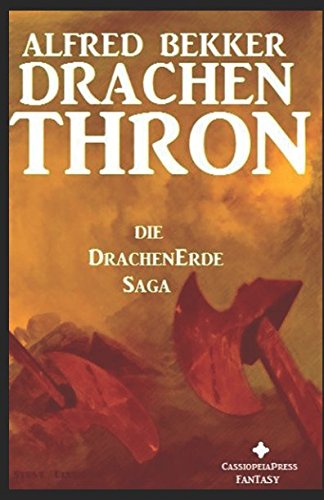 Die DrachenErde-Saga 3: DRACHENTHRON (Alfred Bekker's Drachenerde Saga, Band 3)