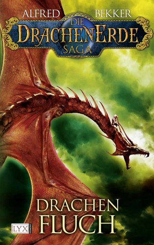 Die Drachenerde Saga: Drachenfluch Die Drachenerde Saga: Drachenfluch