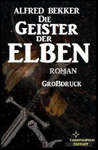 Die Geister der Elben: Elbenkinder 6: Großdruck Die Geister der Elben: Elbenkinder 6: Großdruck