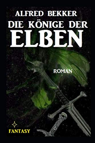 Die Könige der Elben Die Könige der Elben